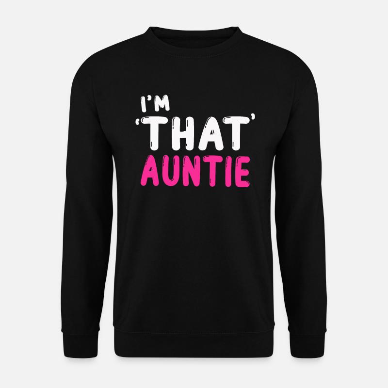 I am That Auntie - Unisex Sweatshirt - black