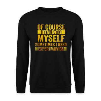Bien sûr, je me parle à moi-même parfois. J’ai besoin - Sweat-shirt Unisexe - noir - Devant - Alina (178cm) & Michal (187cm)