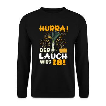 Hurra! Der Lauch Wird 18! Volljährig Endlich - Unisex Pullover - Schwarz - Vorne - Alina (178cm) & Michal (187cm)