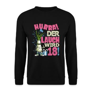 Hurra! Der Lauch Wird 18! Volljährig Endlich - Unisex Pullover - Schwarz - Vorne - Alina (178cm) & Michal (187cm)