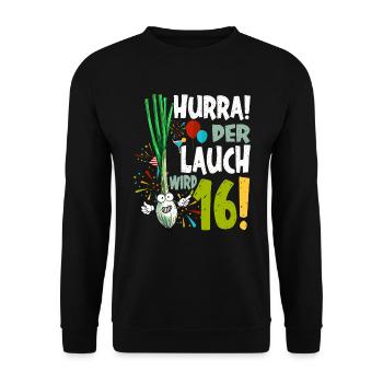 Hurra! Der Lauch Wird 16! Teenager Endlich - Unisex Pullover - Schwarz - Vorne - Alina (178cm) & Michal (187cm)