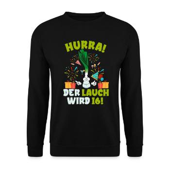 Hurra! Der Lauch Wird 16! Teenager Endlich - Unisex Pullover - Schwarz - Vorne - Alina (178cm) & Michal (187cm)