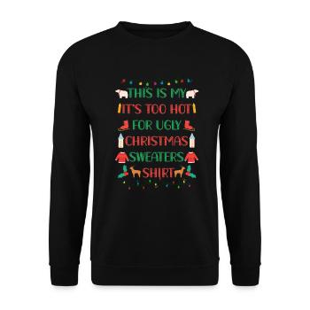 This Is My It's Too Hot For Ugly Christmas Sweater - Unisex Sweatshirt - black - Front - Alina (178cm) & Michal (187cm)