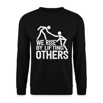 We Rise By Lifting Others Inspirational Quote - Unisex Pullover - Schwarz - Vorne - Alina (178cm) & Michal (187cm)