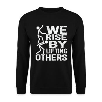 We Rise By Lifting Others Inspirational Quote - Unisex Pullover - Schwarz - Vorne - Alina (178cm) & Michal (187cm)