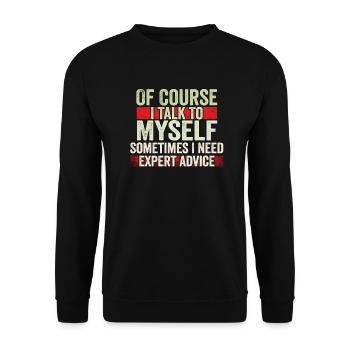 Bien sûr, je me parle à moi-même parfois besoin d’un expert - Sweat-shirt Unisexe - noir - Devant - Alina (178cm) & Michal (187cm)