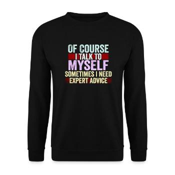 Bien sûr, je me parle à moi-même parfois besoin d’un expert - Sweat-shirt Unisexe - noir - Devant - Alina (178cm) & Michal (187cm)