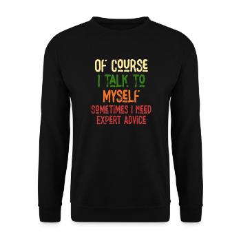 Bien sûr, je me parle à moi-même parfois besoin d’un expert - Sweat-shirt Unisexe - noir - Devant - Alina (178cm) & Michal (187cm)