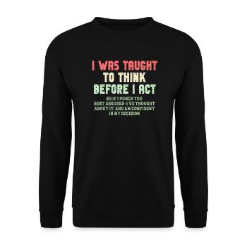 On m’a appris à penser avant de jouer le sarcasme - Sweat-shirt Unisexe - noir - Devant - Alina (178cm) & Michal (187cm)