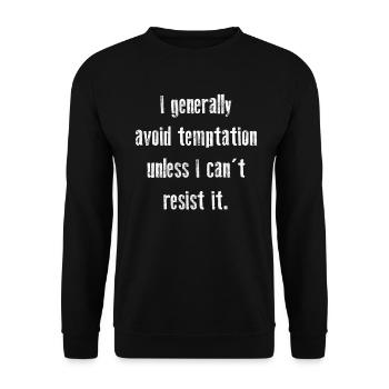 I Generally Avoid Temptation Unless I Can't Resist - Unisex Sweatshirt - black - Front - Alina (178cm) & Michal (187cm)
