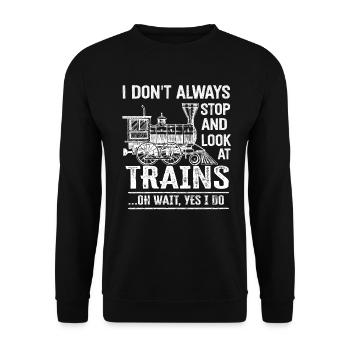 Je ne m’arrête pas toujours de regarder les trains Oh attendez - Sweat-shirt Unisexe - noir - Devant - Alina (178cm) & Michal (187cm)