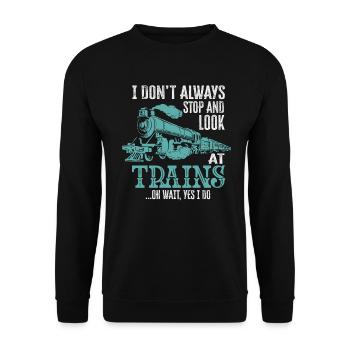 Je ne m’arrête pas toujours de regarder les trains Oh attendez - Sweat-shirt Unisexe - noir - Devant - Alina (178cm) & Michal (187cm)