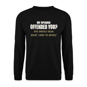 My Opinion Offended You Shirt Adult Humor Novelty - Unisex Sweatshirt - black - Front - Alina (178cm) & Michal (187cm)