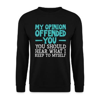 My Opinion Offended You Shirt Adult Humor Novelty - Unisex Sweatshirt - black - Front - Alina (178cm) & Michal (187cm)