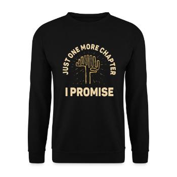 Just One More Chapter I Promise Reading - Unisex Pullover - Schwarz - Vorne - Alina (178cm) & Michal (187cm)