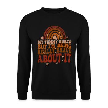 My Tummy Hurts But I'm Being Really Brave About It - Unisex Sweatshirt - black - Front - Alina (178cm) & Michal (187cm)