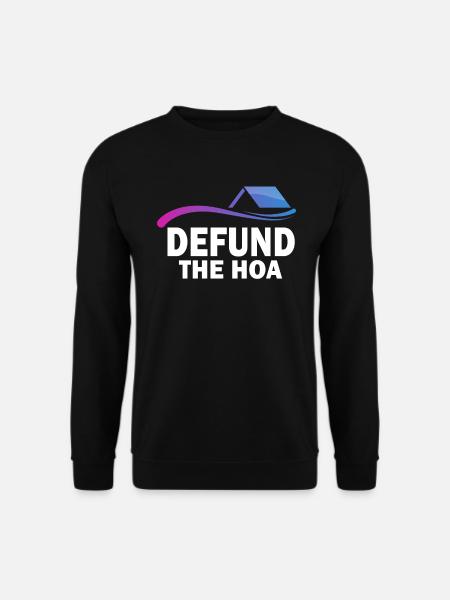 Defund The HOA - Unisex Sweatshirt - black