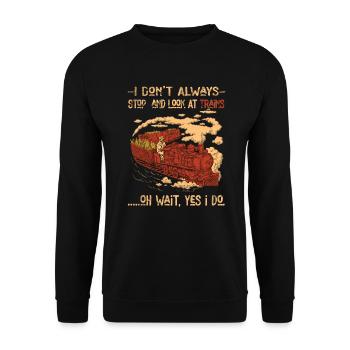 I Still Play With Trains Locomotive Engine Drivers - Unisex Pullover - Schwarz - Vorne - Alina (178cm) & Michal (187cm)