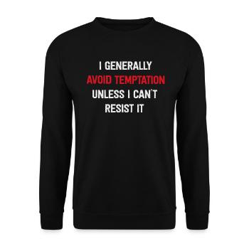I Generally Avoid Temptation Unless I Can't Resist - Unisex Sweatshirt - black - Front - Alina (178cm) & Michal (187cm)