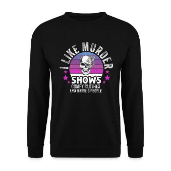 I Like Murder Shows Comfy Clothes And 3 People - Unisex Sweatshirt - black - Front - Alina (178cm) & Michal (187cm)