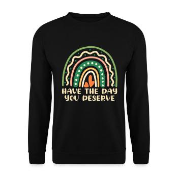 Hab den Tag, den du verdienst Cool Say Rainbow - Unisex Pullover - Schwarz - Vorne - Alina (178cm) & Michal (187cm)