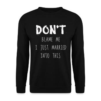 Ne me blâmez pas, je me suis marié dans ce drôle vintage - Sweat-shirt Unisexe - noir - Devant - Alina (178cm) & Michal (187cm)