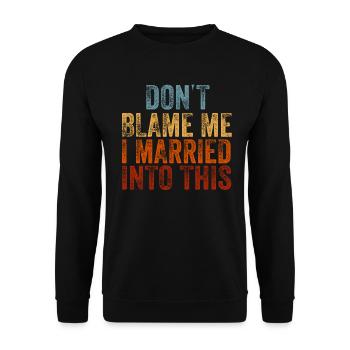 Ne me blâmez pas, je me suis marié dans ce drôle vintage - Sweat-shirt Unisexe - noir - Devant - Alina (178cm) & Michal (187cm)