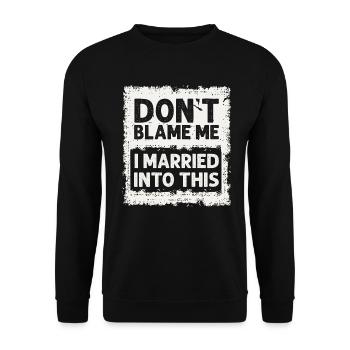 Ne me blâmez pas, je me suis marié dans ce drôle vintage - Sweat-shirt Unisexe - noir - Devant - Alina (178cm) & Michal (187cm)