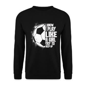 Ich weiß, dass ich wie ein Mädchen spiele, das versucht, lustig zu bleiben - Unisex Pullover - Schwarz - Vorne - Alina (178cm) & Michal (187cm)