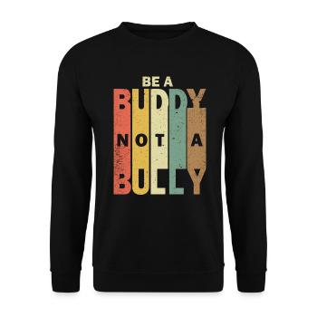 Sei ein Kumpel, kein Tyrann Anti-Mobbing-Kinder Mädchen - Unisex Pullover - Schwarz - Vorne - Alina (178cm) & Michal (187cm)
