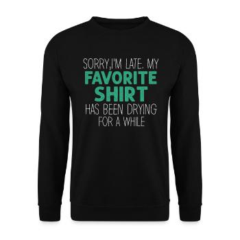 Sorry im spät Hausfrau Reinigung Männer Frauen Lustig - Unisex Pullover - Schwarz - Vorne - Alina (178cm) & Michal (187cm)