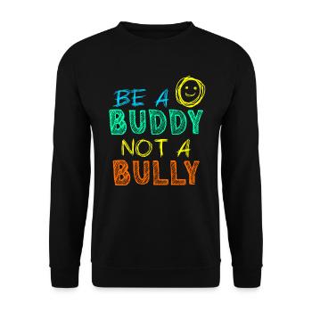 Sei ein Kumpel, kein Tyrann Anti-Mobbing-Kinder Mädchen - Unisex Pullover - Schwarz - Vorne - Alina (178cm) & Michal (187cm)
