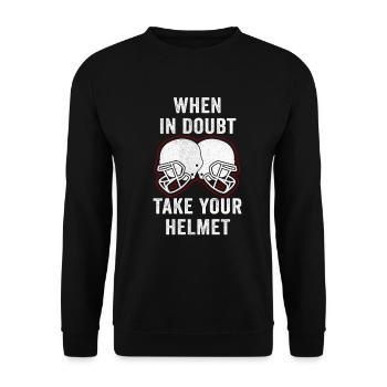 Football When In Doubt Take Your Helmet Funny - Unisex Sweatshirt - black - Front - Alina (178cm) & Michal (187cm)