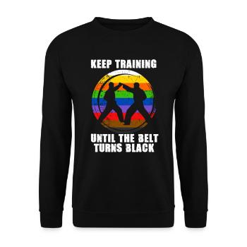 Keep Training Until The Belt Turns Black - Unisex Sweatshirt - black - Front - Alina (178cm) & Michal (187cm)