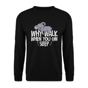 Why Walk When You Can Sleep - Unisex Sweatshirt - black - Front - Alina (178cm) & Michal (187cm)