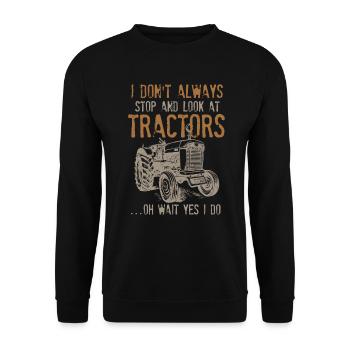 Ich halte nicht immer an und schaue mir Traktoren an - Unisex Pullover - Schwarz - Vorne - Alina (178cm) & Michal (187cm)