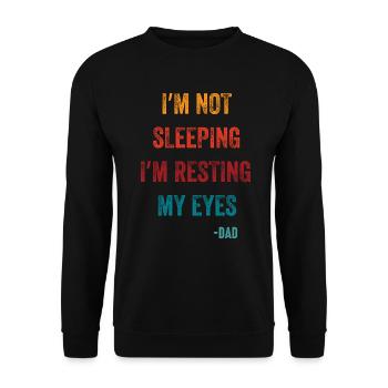 I'm Not Sleeping I'm Resting My Eyes - Unisex Sweatshirt - black - Front - Alina (178cm) & Michal (187cm)