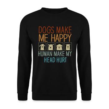 Dogs Make Me Happy Human Make My Head Hurt Doglove - Unisex Sweatshirt - black - Front - Alina (178cm) & Michal (187cm)
