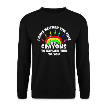 I Have Neither The Time Nor The Crayons Funny - Unisex Sweatshirt - black - Front - Alina (178cm) & Michal (187cm)