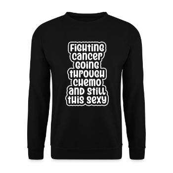 Cancer Fighter Inspirational Quote Men Women Chemo - Unisex Sweatshirt - black - Front - Alina (178cm) & Michal (187cm)