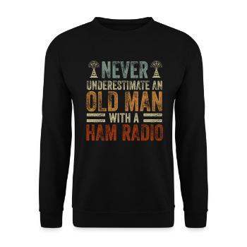 Never Underestimate An Old Man With A Ham Radio - Unisex Sweatshirt - black - Front - Alina (178cm) & Michal (187cm)