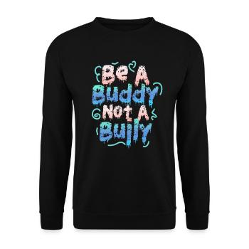 Sei ein Kumpel, kein Mobber Anti-Mobbing - Unisex Pullover - Schwarz - Vorne - Alina (178cm) & Michal (187cm)