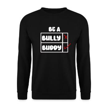 Sei ein Kumpel, kein Mobber Anti-Mobbing - Unisex Pullover - Schwarz - Vorne - Alina (178cm) & Michal (187cm)