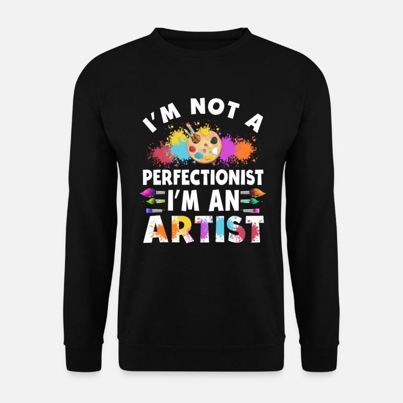 Ich bin kein Perfektionist, ich bin ein Künstler - Unisex Pullover - Schwarz