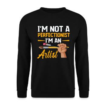 I'm Not A Perfectionist I'm An Artist - Unisex Sweatshirt - black - Front - Alina (178cm) & Michal (187cm)
