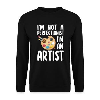 I'm Not A Perfectionist I'm An Artist - Unisex Sweatshirt - black - Front - Alina (178cm) & Michal (187cm)