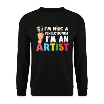 I'm Not A Perfectionist I'm An Artist - Unisex Sweatshirt - black - Front - Alina (178cm) & Michal (187cm)