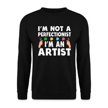 I'm Not A Perfectionist I'm An Artist - Unisex Sweatshirt - black - Front - Alina (178cm) & Michal (187cm)