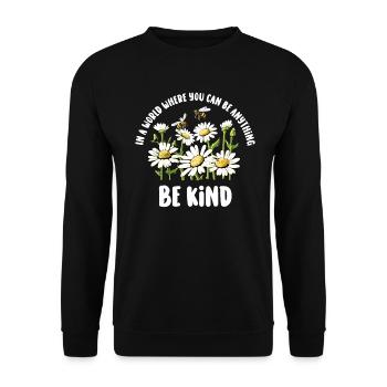 In A World Where You Can Be Anything Be Kind - Unisex Sweatshirt - black - Front - Alina (178cm) & Michal (187cm)