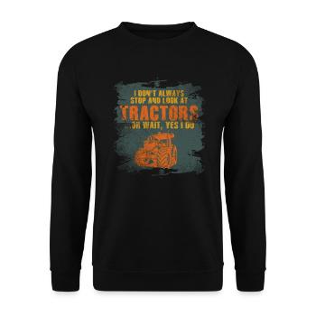 Ich bleibe nicht immer stehen und schaue mir Traktoren an - Unisex Pullover - Schwarz - Vorne - Alina (178cm) & Michal (187cm)